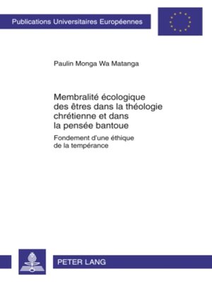 cover image of Membralité écologique des êtres dans la théologie chrétienne et dans la pensée bantoue